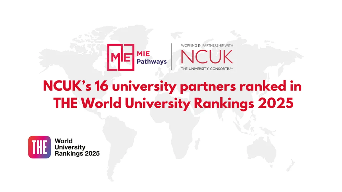 NCUK’s 16 University Partners Ranked in THE World University Rankings 2025